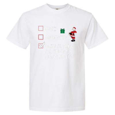 Nice Naughty Never Mind I'll Buy My Own Stuff Christmas List  Garment-Dyed Heavyweight T-Shirt