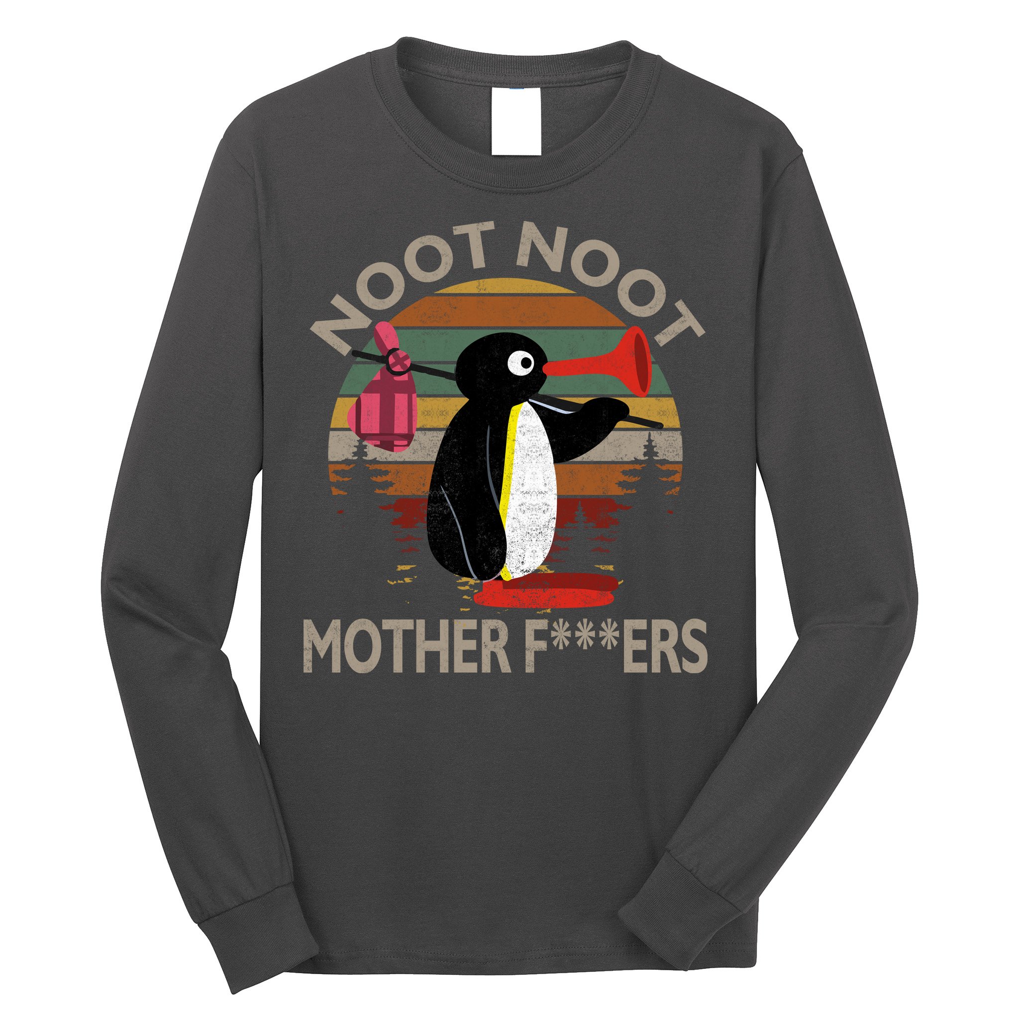 Noot Noot Noot Noot Motherf***ers Penguin Funny Vintage Long Sleeve Shirt
