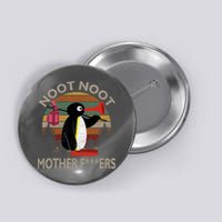 Noot Noot Noot Noot Motherf***ers Penguin Funny Vintage Button
