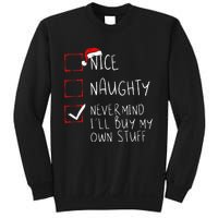 Nice Naughty Never Mind ILl Buy My Own Stuff Christmas List Sweatshirt