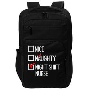 Nice Naughty Night Shift Nurse Gift Xmas List Nursing Great Gift Impact Tech Backpack