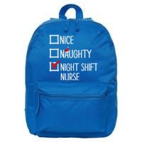 Nice Naughty Night Shift Nurse Gift Xmas List Nursing Great Gift 16 in Basic Backpack