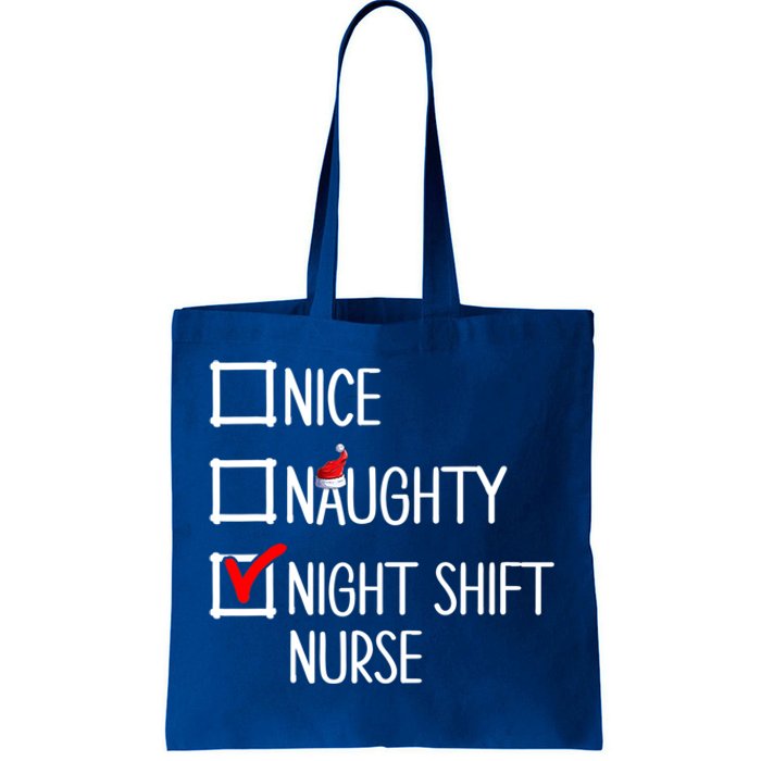 Nice Naughty Night Shift Nurse Gift Xmas List Nursing Great Gift Tote Bag