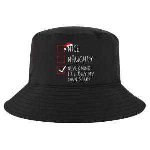 Nice Naughty Never Mind ILl Buy My Own Stuff Christmas List Cool Comfort Performance Bucket Hat