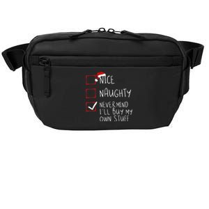 Nice Naughty Never Mind ILl Buy My Own Stuff Christmas List Crossbody Pack