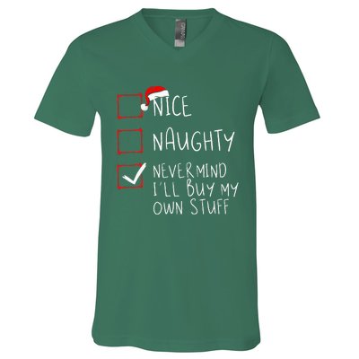 Nice Naughty Never Mind ILl Buy My Own Stuff Christmas List V-Neck T-Shirt