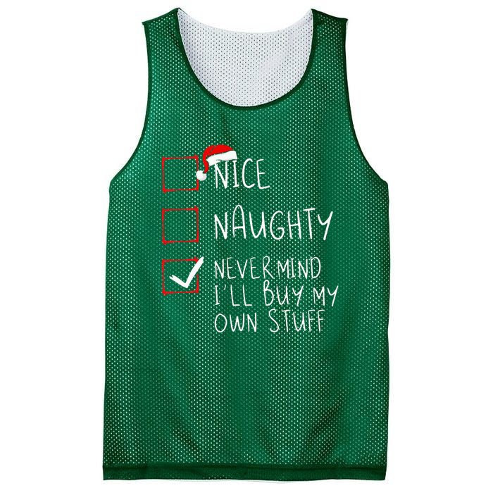 Nice Naughty Never Mind ILl Buy My Own Stuff Christmas List Mesh Reversible Basketball Jersey Tank