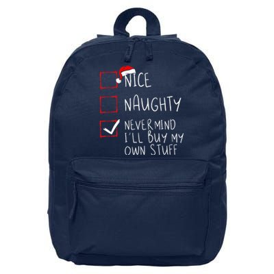 Nice Naughty Never Mind ILl Buy My Own Stuff Christmas List 16 in Basic Backpack