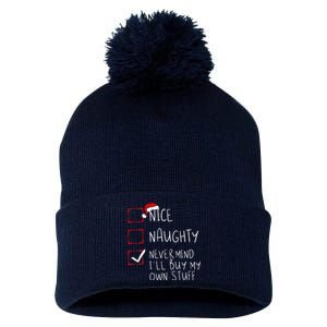 Nice Naughty Never Mind ILl Buy My Own Stuff Christmas List Pom Pom 12in Knit Beanie