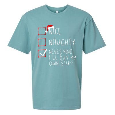 Nice Naughty Never Mind ILl Buy My Own Stuff Christmas List Sueded Cloud Jersey T-Shirt