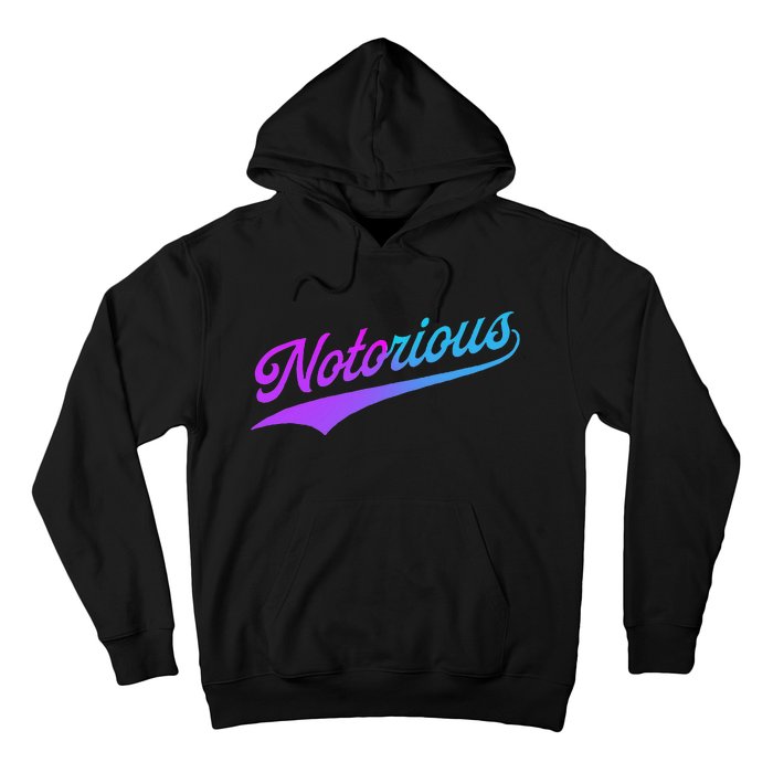 Notorious Hoodie