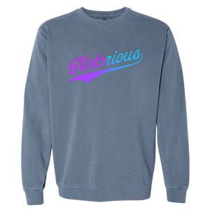 Notorious Garment-Dyed Sweatshirt