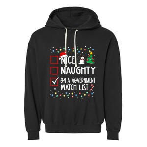 Nice Naughty On A Government Watch List Christmas List Garment-Dyed Fleece Hoodie