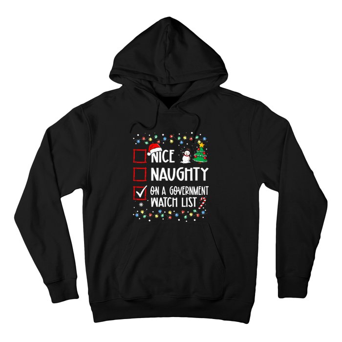 Nice Naughty On A Government Watch List Christmas List Hoodie