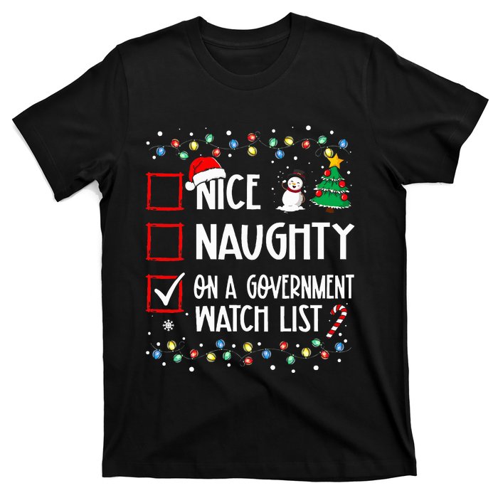 Nice Naughty On A Government Watch List Christmas List T-Shirt