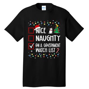 Nice Naughty On A Government Watch List Christmas List Tall T-Shirt