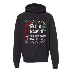 Nice Naughty On A Government Watch List Christmas List Premium Hoodie