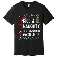 Nice Naughty On A Government Watch List Christmas List Premium T-Shirt