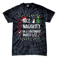 Nice Naughty On A Government Watch List Christmas List Tie-Dye T-Shirt