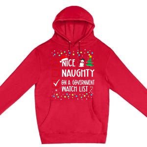 Nice Naughty On A Government Watch List Christmas List Premium Pullover Hoodie