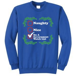 Naughty Nice On A Governt Watch List Ugly Christmas Gift Tall Sweatshirt