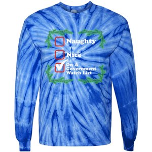 Naughty Nice On A Governt Watch List Ugly Christmas Gift Tie-Dye Long Sleeve Shirt