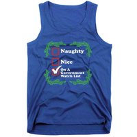 Naughty Nice On A Governt Watch List Ugly Christmas Gift Tank Top