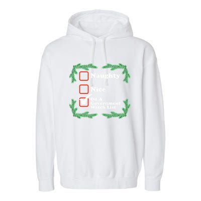 Naughty Nice On A Governt Watch List Ugly Christmas Gift Garment-Dyed Fleece Hoodie