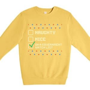 Naughty Nice On A Governt Watch List Funny Christmas Xmas Funny Gift Premium Crewneck Sweatshirt