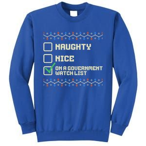 Naughty Nice On A Governt Watch List Funny Christmas Xmas Funny Gift Sweatshirt