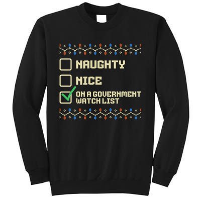 Naughty Nice On A Government Watch List Funny Christmas Xmas Tall Sweatshirt