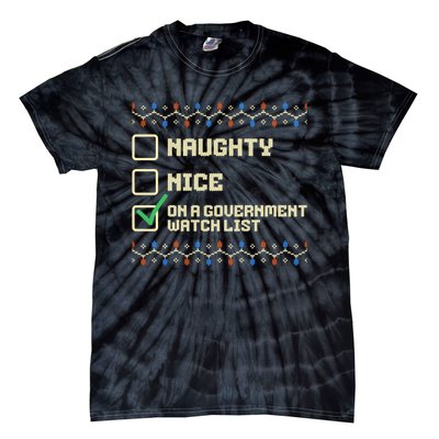 Naughty Nice On A Government Watch List Funny Christmas Xmas Tie-Dye T-Shirt