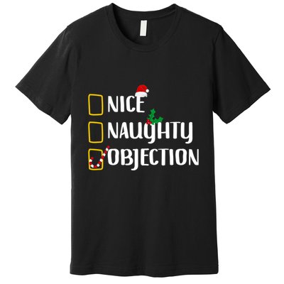 Nice Naughty Objection Christmas List Funny Premium T-Shirt