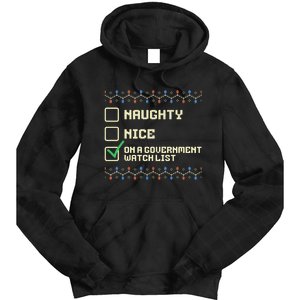 Naughty Nice On A Government Watch List Funny Christmas Xmas Tie Dye Hoodie