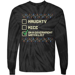 Naughty Nice On A Government Watch List Funny Christmas Xmas Tie-Dye Long Sleeve Shirt