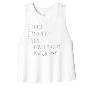 Naughty Nice On A Governt Watch List Fun Ironic Christmas Great Gift Women's Racerback Cropped Tank