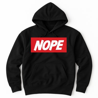 Nope! Hoodie