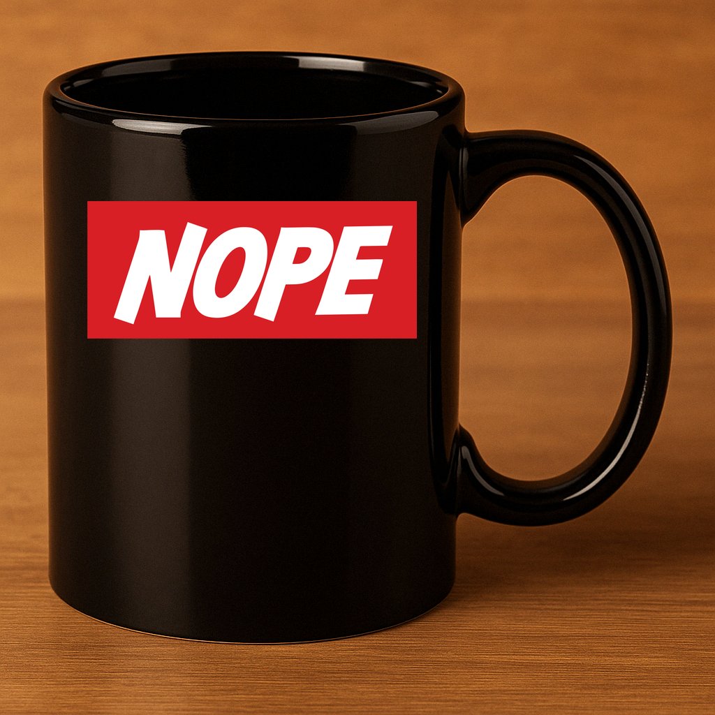 Nope! 11oz C Handle Ceramic Mug