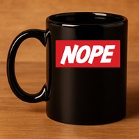Nope! 11oz C Handle Ceramic Mug