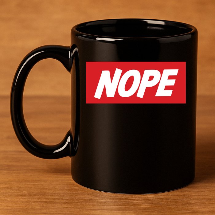 Nope! 11oz C Handle Ceramic Mug