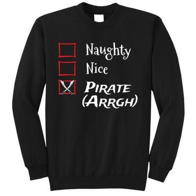 Naughty Nice Pirate Argh Funny Christmas List Tall Sweatshirt