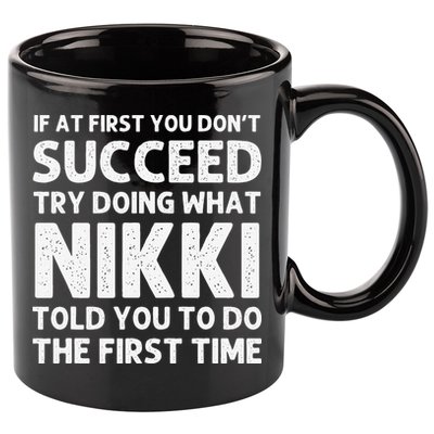 NIKKI Name Personalized Birthday Funny Christmas Joke 11oz C Handle Ceramic Mug