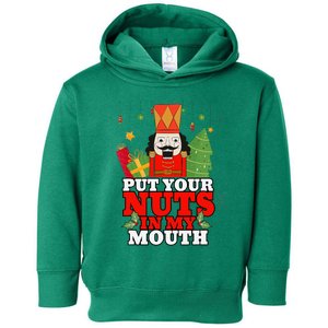 Naughty Nutcracker Put Your Nuts In My Mouth Christmas Funny Toddler Hoodie