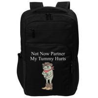 Not Now Partner My Tummy Hurts Impact Tech Backpack
