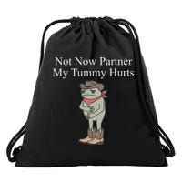 Not Now Partner My Tummy Hurts Drawstring Bag