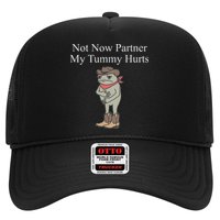Not Now Partner My Tummy Hurts Hat