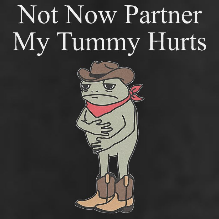 Not Now Partner My Tummy Hurts Hat