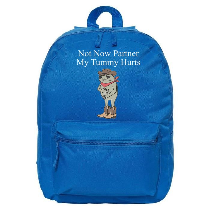 Not Now Partner My Tummy Hurts 16 in Basic Backpack