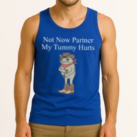 Not Now Partner My Tummy Hurts Tank Top