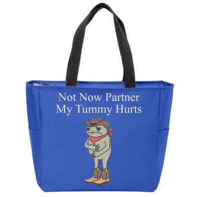 Not Now Partner My Tummy Hurts Zip Tote Bag